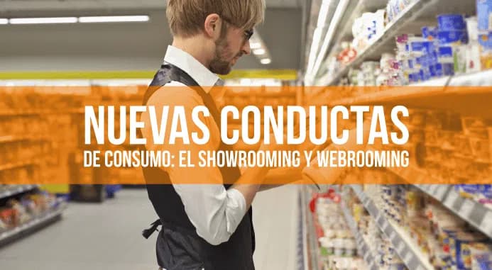 Nuevas conductas de consumo: El showrooming y el webrooming.