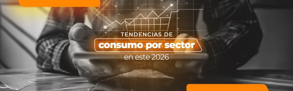 Tendencias de consumo por sector en 2026