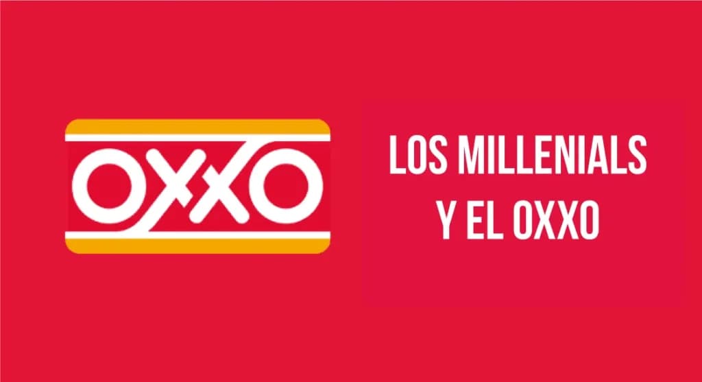 Los millenials y el OXXO