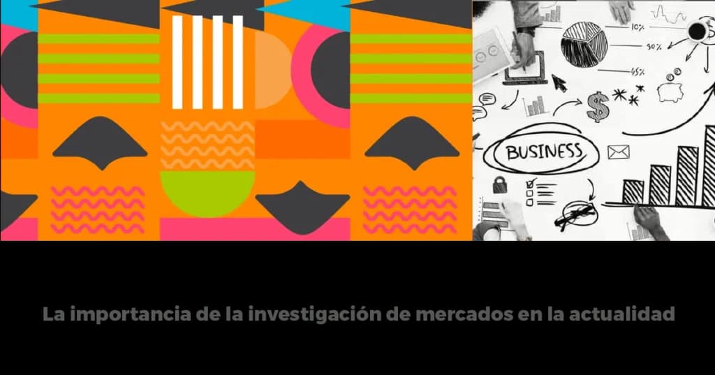La importancia de la investigación de mercados en la actualidad
